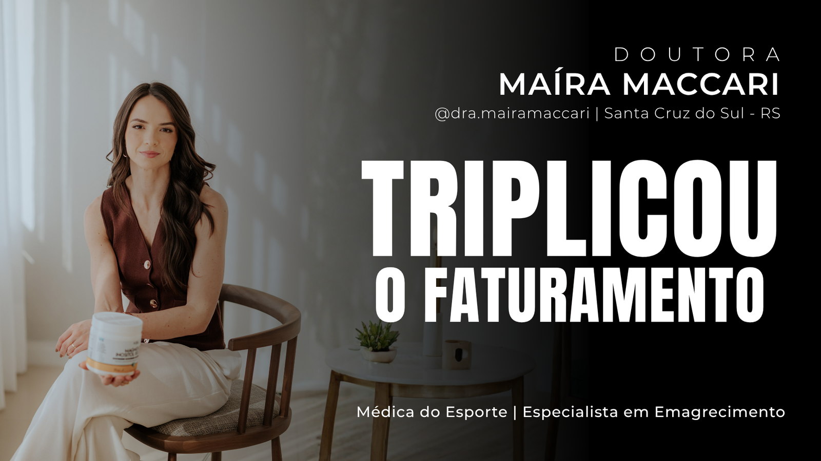 Case Dra. Maíra Maccari — Triplicou de faturamento
